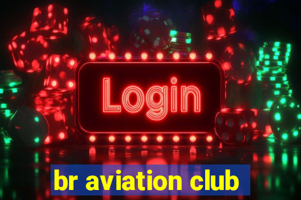 br aviation club